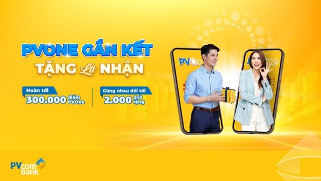 Khách hàng được hoàn điểm thưởng khi sử dụng tính năng tặng điểm PVOne trên PVConnect q11