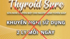 Cảnh giác với quảng cáo sữa Thyroid sure: Bài 2 - “Mượn danh” cả Cục An toàn thực phẩm
