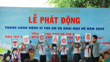 Đức Hòa – Long An: Bảo vệ, chăm sóc và giáo dục trẻ em