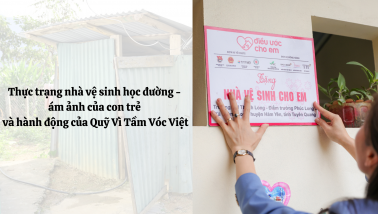 Thực trạng nhà vệ sinh học đường - ám ảnh của con trẻ và hành động của Quỹ Vì Tầm Vóc Việt