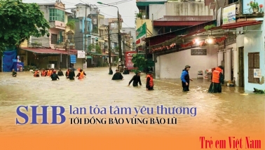 SHB lan tỏa “Tâm yêu thương”, chia sẻ khó khăn với đồng bào thiệt hại vì bão lũ