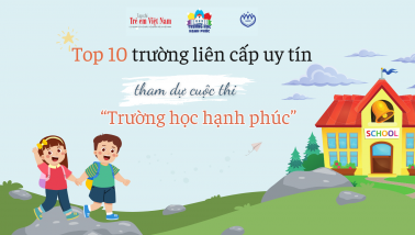 Top 10 trường liên cấp uy tín tham dự cuộc thi “Trường học hạnh phúc” năm 2024