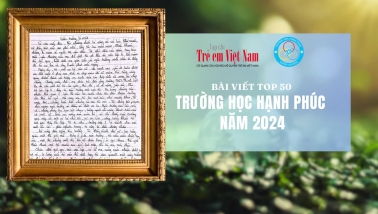 “Mẹ rời bỏ tôi chỉ với một lời từ biệt vội vã”: Bài viết xúc động lọt Top 50 'Trường học hạnh phúc'