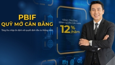 Quỹ cân bằng PBIF của PVCB Capital: Gia tăng thu nhập bằng đầu tư an toàn