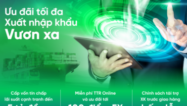VPBank truyền thêm sức mạnh cho các doanh nghiệp xuất nhập khẩu