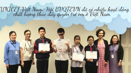 UNICEF Việt Nam: ‘Hội BVQTEVN đã có nhiều hoạt động chất lượng thúc đẩy quyền trẻ em ở Việt Nam’