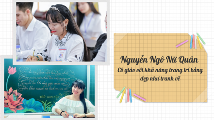 Cô giáo Khánh Hòa với khả năng trang trí bảng ấn tượng