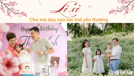 Từ tiền lì xì đến hành động nhân ái: Cha mẹ dạy con lan toả yêu thương