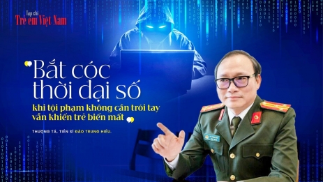 Thượng tá, Tiến sĩ Đào Trung Hiếu: Trẻ em rất dễ vướng vào 'bẫy cảm xúc' trên mạng xã hội