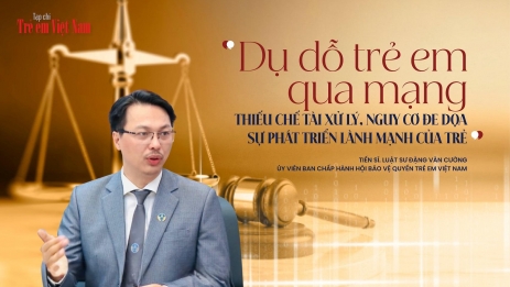 Khoảng trống pháp luật trước thủ đoạn dụ dỗ trẻ em trên mạng