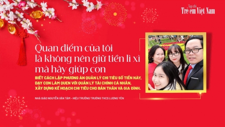 Nhà giáo Nguyễn Văn Tám: “Lì xì ngày Tết là cơ hội vàng để dạy con thành người tử tế”