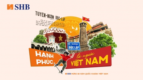 SHB lan tỏa niềm tự hào dân tộc qua chiến dịch “Hạnh phúc là người Việt Nam”