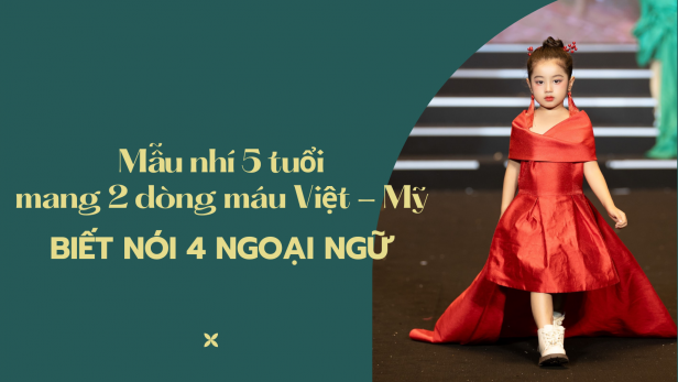 Mẫu nhí 5 tuổi xinh như thiên thần mang 2 dòng máu Việt - Mỹ biết nói 4 ngoại ngữ