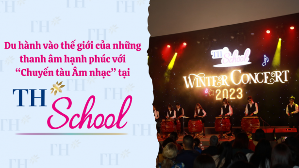 Du hành vào thế giới của những thanh âm hạnh phúc với “Chuyến tàu Âm nhạc” tại TH School