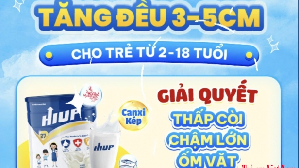 Sữa HIUP bị xử phạt quảng cáo sai sự thật, cha mẹ cần thận trọng bảo vệ sức khỏe cho con