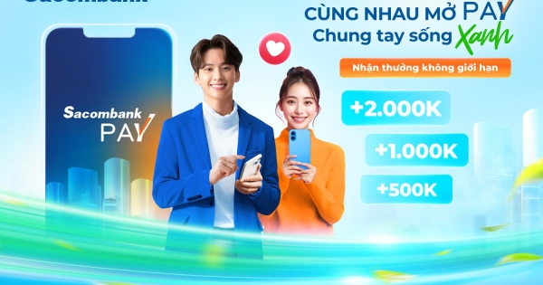 Cùng nhau mở Pay - Chung tay sống xanh với Sacombank