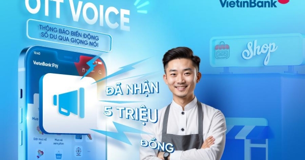 VietinBank iPay Mobile chính thức ra mắt tính năng OTT Voice